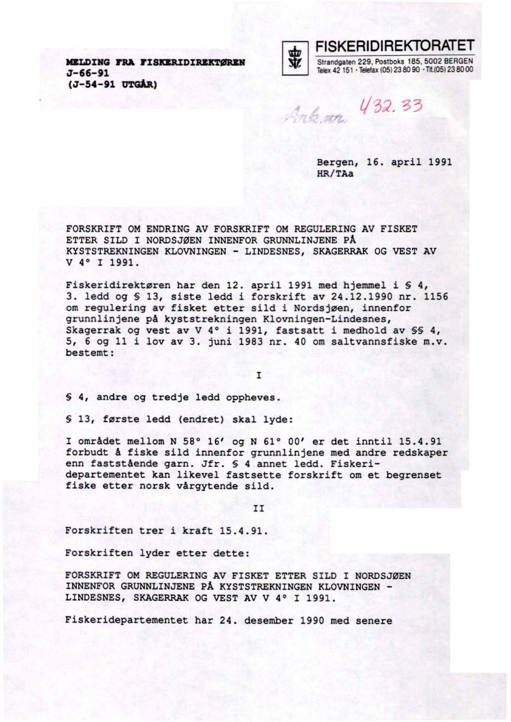 MSLDI G l'd risdjudiuk'l'ørd J-66-gl (J-54-91 1JTGb) * I I ~~~~.:~~~!:~~~~;.! Tetex 42151 Telefax (05)23 80 90 Tl.(05)238000 Bergen, 16.