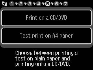 J Vælg Udsk. på en cd/dvd. Valitse Tulosta CD/DVD:lle. Velg Skriv ut på CD/DVD. Välj Skriv på CD/DVD. Hvis du vil udskrive en test på papir, skal du vælge Udsk. test på A4-papir.