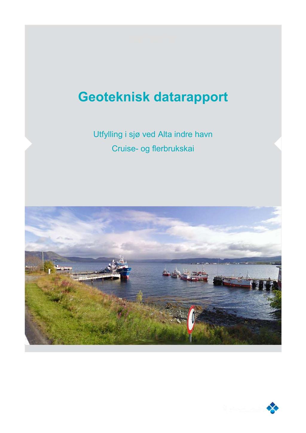 Alta Havn KF Geoteknisk datarapport Utfylling i sjø ved Alta indre havn Crui