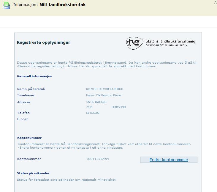 Statens landbruksforvaltning Side: 5 av 5 Innsending Når du er ferdig med søknadsskjemaet, trykker du på knappen Kontroller skjema. Du får da beskjed om det er noe som må rettes opp.