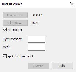 Bytte ut skrifttype Velg fra og til post, eller alle poster. Fyll ut enheter. Velg om du vil bli spurt for hver post. Klikk Bytt ut.