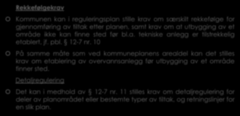 2.5 Generelle bestemmelser til regulerings plan pbl. 12-7.