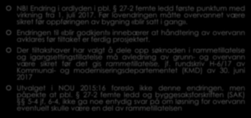 3.1 Kommunens plikter etter pbl. 27-2 femte ledd. (3) NB! Endring i ordlyden i pbl. 27-2 femte ledd første punktum med virkning fra 1. juli 2017.