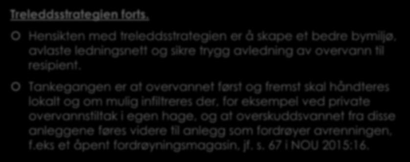 1.2 Noen sentrale prinsipper for overvannshåndtering forts. (6) Treleddsstrategien forts.