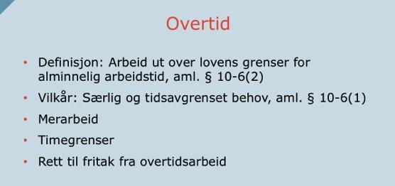 Arbeid innenfor de ovennevnte tidsrom regnes som søndagsarbeid.