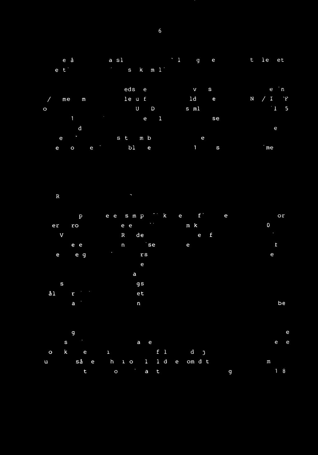 august 1986. EttektIvIteten ble sterkt redusert på grunn av kabelbrudd, store avstander med mye gåing, instrumentproblemer og at det måtte uttøres turam borhullsmålinger i samme periode.