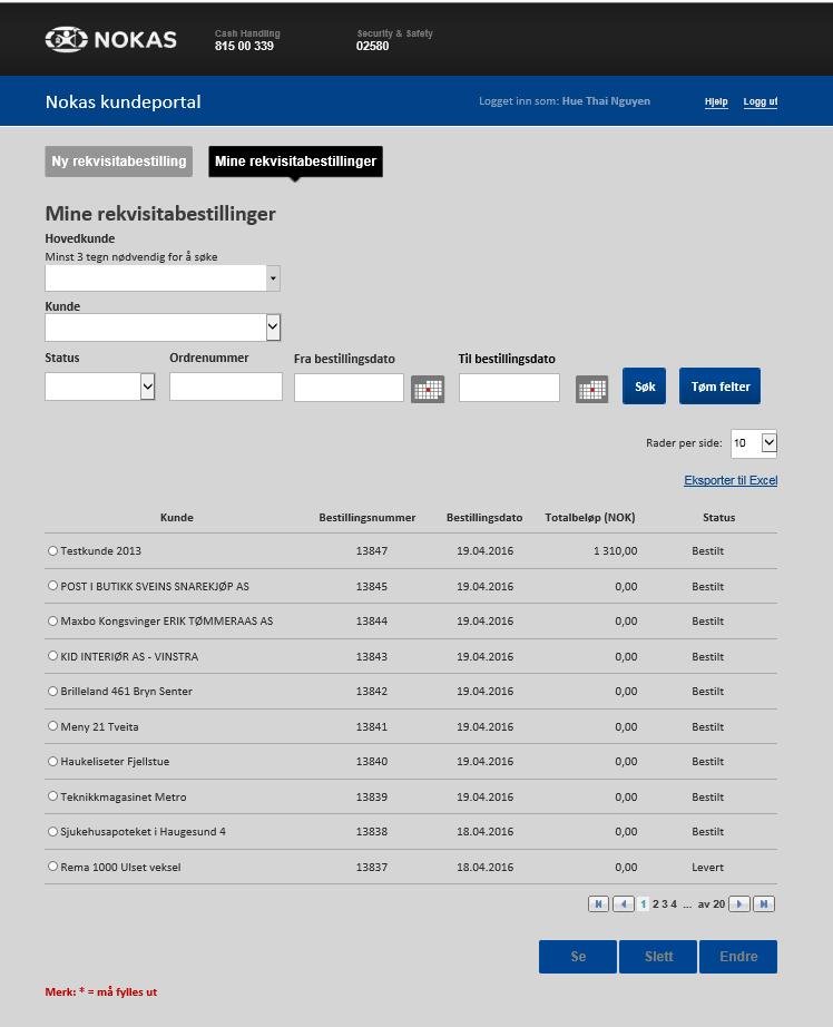 Mine rekvisitabestillinger Fanen «Mine rekvisitabestillinger» gir en versikt ver alle bestillinger. Du kan søke etter tidligere bestillinger ved å legge inn bestillingsnummer g/eller datinfrmasjn.