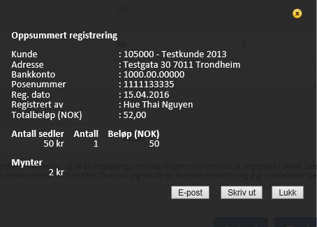 Registrere ppgjør Kvittering Når ppgjøret er registrert g verført til Nkas, kmmer følgende kvittering. Ønsker du å lagre kvitteringen kan du sende den til egen e-pst eller skrive den ut.