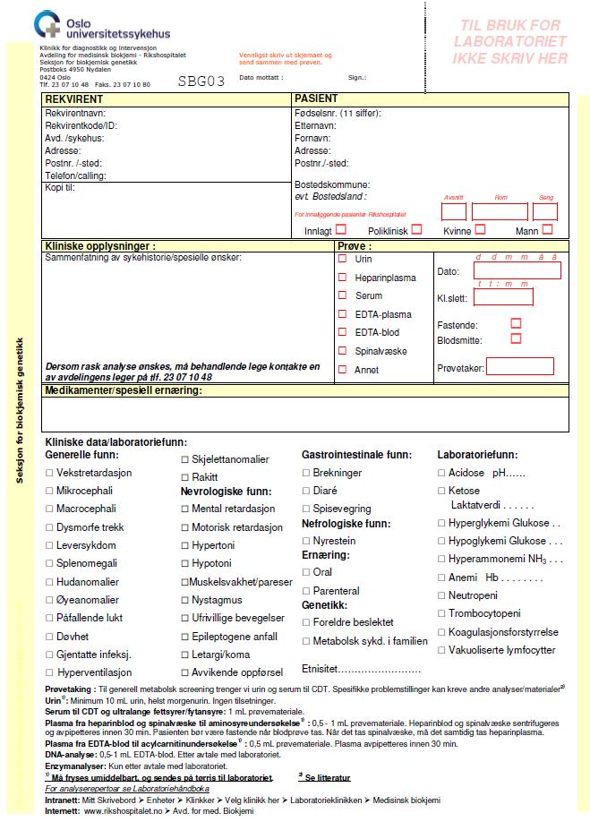 Fyll ut to rekvisisjoner en til blod en til urin www.oslouniversitetssykehus.