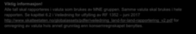 10 ReportingRole cbc:cbcreportingrole_enumtype Validation Her angis det i hvilken egenskap den rapporteringspliktige leverer inn land-for-land rapporten.