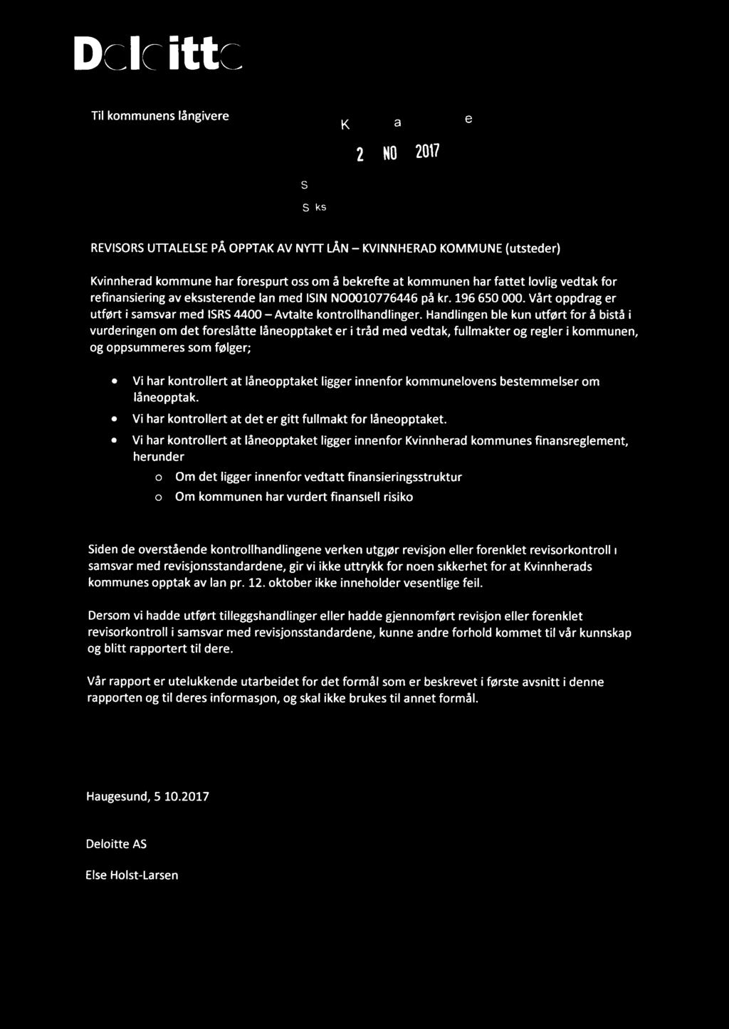 . DelOitte AS /* Sundgaten H9 DF Ir.tt Postboks 528 K, K, KJ \05527 Haugesmd Noma, Tll kommunens langlvere Y Kvinnherad kommune 20 NUV. 2017 Saksnr.-If). RC U'Ofi.