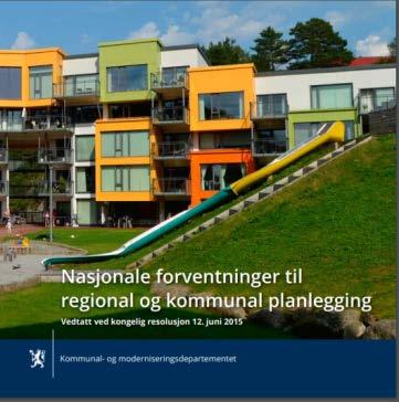 Nasjonale og regionale forventninger Bærekraftig areal- og samfunnsutvikling Samfunnssikkerhet (ROS-analyser) Redusere transportbehovet (gå og sykle fremfor å