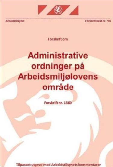Nye forskrifter Forskrift om administrative ordninger på Arbeidsmiljølovens område.