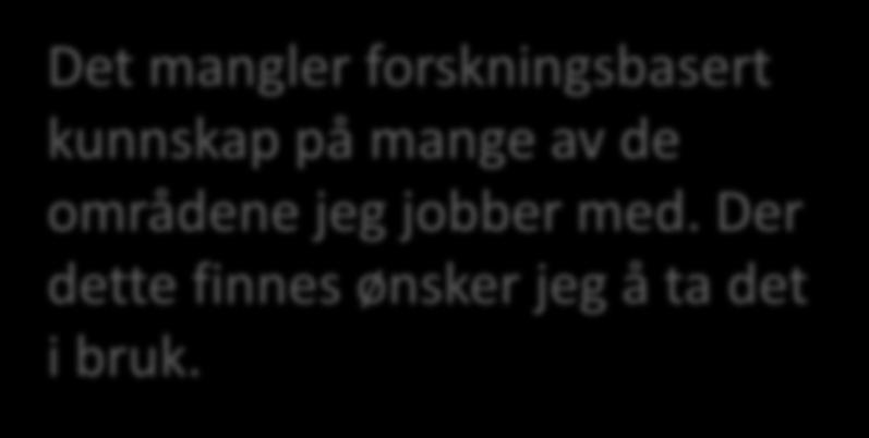 Det er lite direkte forskning på den kartlegging og intervensjon jeg utfører.