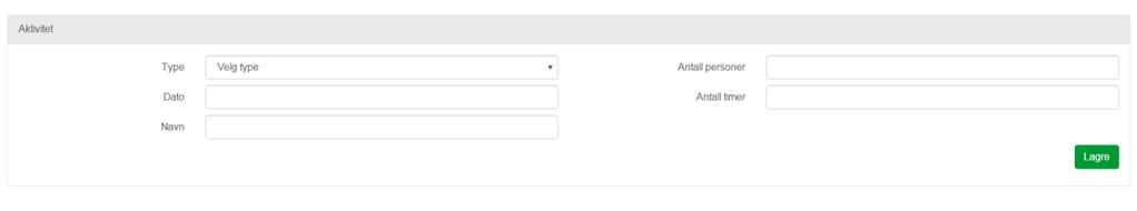 Her kan du legge inn forskjellige typer aktivitet for lage en oversikt på hva laget gjør, hvor mange personer som deltok og hvor mange timer som ble benyttet. Fyll ut feltene og trykk lagre.