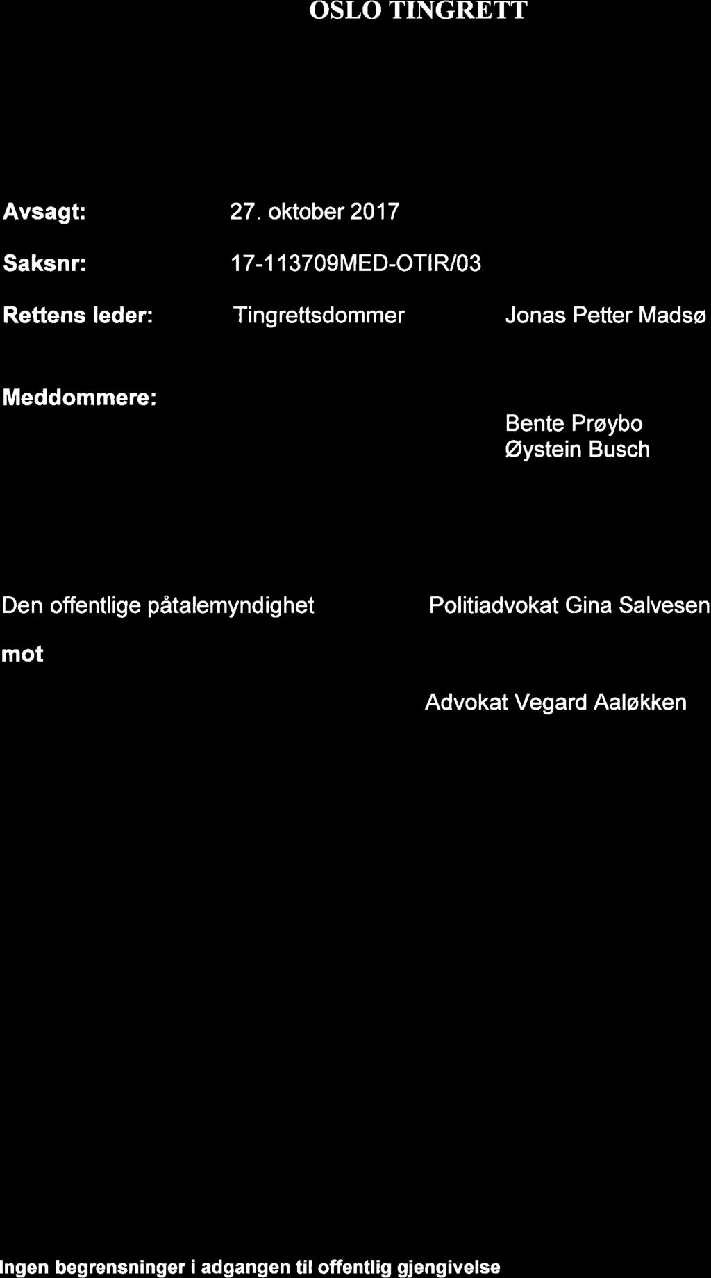 OSLO TINGRETT I.d-ÍìI Avsagt: Saksnr: Rettens leder: 27.