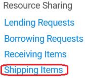 a. Ship item direkte fra Lending requesten b. Fulfillment > Resource Sharing > Shipping Items c. Du kan også velge Shipping items fra Fulfillment > Resource request > Scan in Items 11.