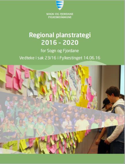 2.3. Regionale føringar Regional planstrategi for Sogn og Fjordane 2016-2020 (1) setter dei grunnleggande regionale føringar for Regional plan for klimaomstilling.