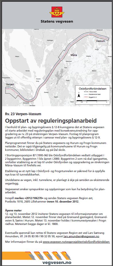 Varsel om oppstart Første steg ved alle reguleringsplaner.