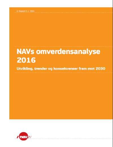 NAV må bli smartere Velferdsstaten frem mot 2030: Store demografiske endringer Raskere omstillingstakt i