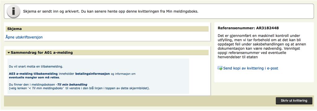 Del 5: Send inn Her sender du a-meldingen. 5 Del 5: Send inn Slik gjør du: Trykk på «Send inn». Da får du oppgitt et referansenummer som er unikt for denne a- meldingen.