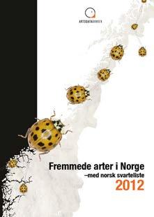 Fremmede arter i Norge Det er påvist 2320 fremmede arter i Norge (2012).