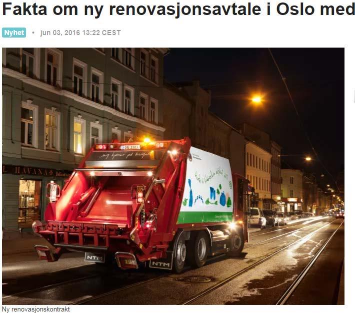 RENOVASJONSETATEN STILTE MINSTEKRAV TIL KJØRETØY Renovasjonsavtale i Oslo: Klima og miljøkrav Renovasjonsetaten har stilt absolutte krav til biogass Euro VI for alle renovasjonsbiler.