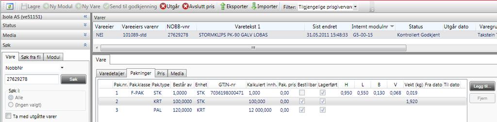 Finn varen og velg fanen Pakninger. Dobbeltklikk på den aktuelle pakningen, for eksempel Pak.nr.