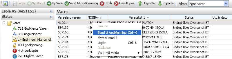 Godkjenning og kontroll Når vareeier har lagt inn varer, endret på informasjonene som er registrert i basen og lagret disse, får varen en status som heter Endret Ikke Oversendt.
