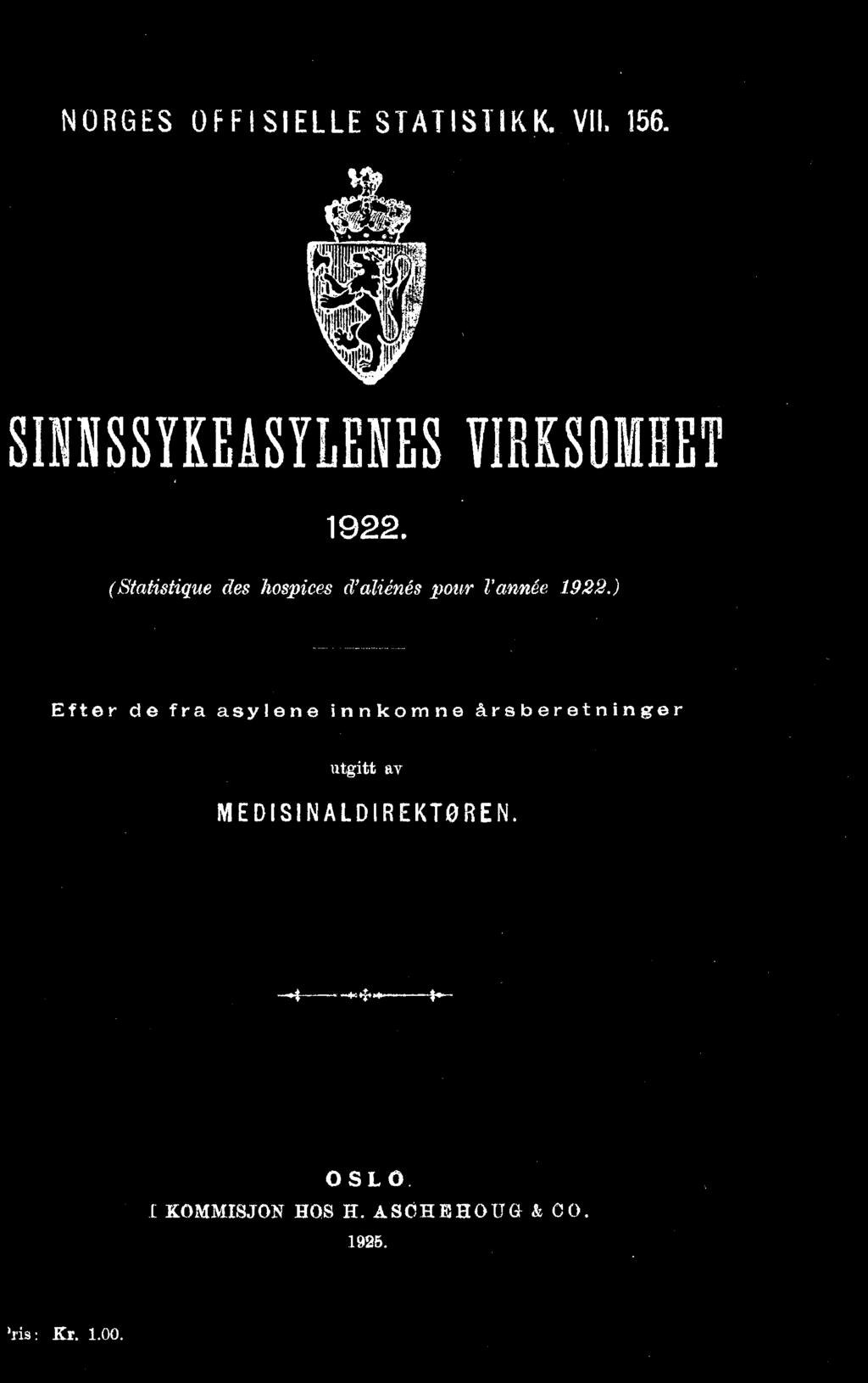 ) Efter de fra asylene innkomne ársberetninger utgitt av