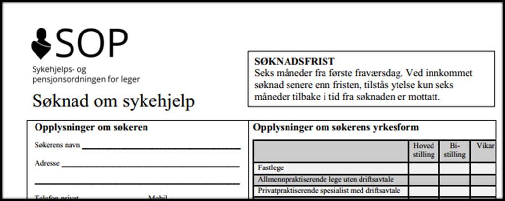 Søknadsfrist Seks måneder fra første fraværsdag Du får ikke utbetalt sykehjelp for lenger tid tilbake enn seks måneder fra søknaden ble mottatt
