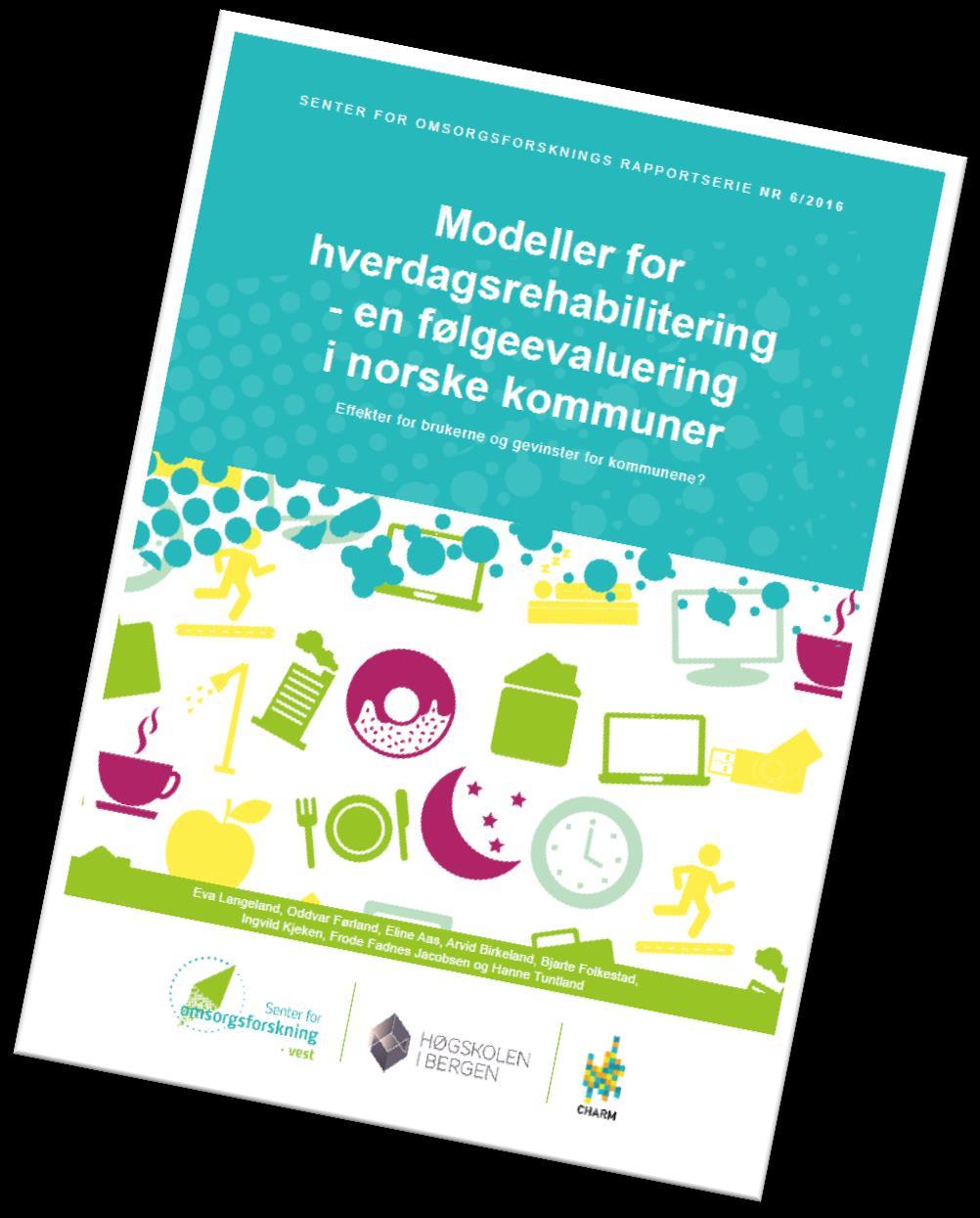 Studie 2: Følgeevaluering på hverdagsrehabilitering (2013-2016) En