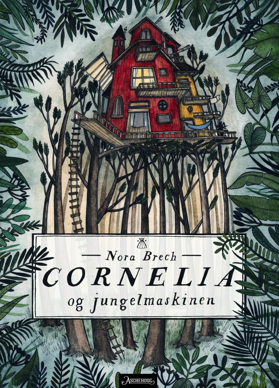 Cornelia og jungelmaskinen Forfatter og illustratør: Nora Brech Aschehoug Ingen fantasidyr her, men et fantastisk hus og en jungelmaskin.