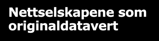 Nettselskapene som originaldatavert Geometri forbedring (GF) NIS Eksport av FKB- Ledning FDV Avviks analyse Forvaltningsarkiv