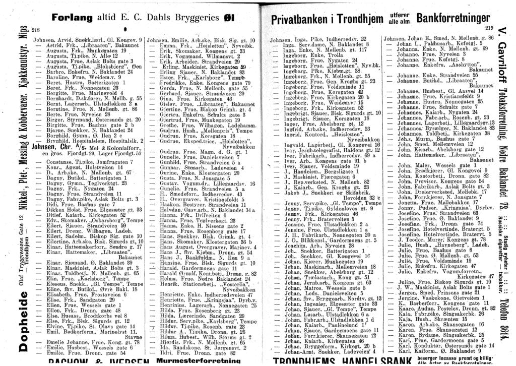 pq 13 218 i -S "53 c qj -4 <S i l g* a) J3 il - Sb 2 "S a Frfang altid E. C. Dahls Bryggeries 01 Jhnsen, Arvid, Sniefck.lærl., Gl. Kngev. 9 Astrid, Frk.,,,Jjibraaten", Bakaunet Awgusta, Frk.