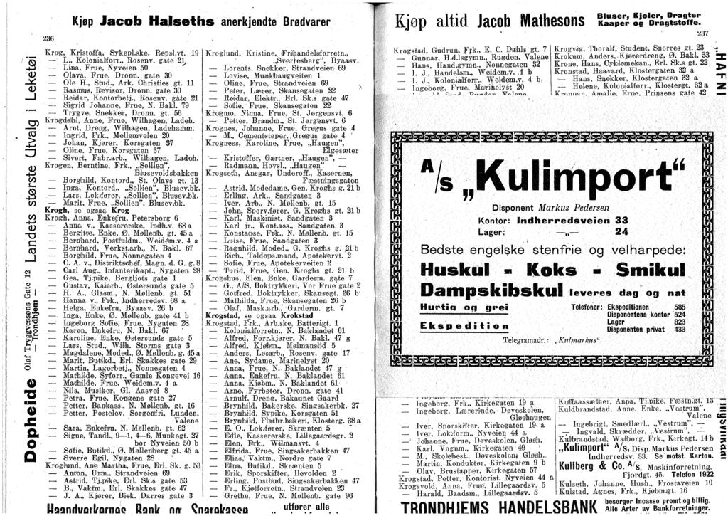 r -M a C/) 4 ' (L) XJ Cr s a l '» S» s => 13, a 236 Kjøp Jacb Hafseths anerkjendte Brødvarer Krig, Kristififa, Sykepl.ske, Repsl.vt.' 19 -P ~ L., Klniiallfrr., Rsenv.