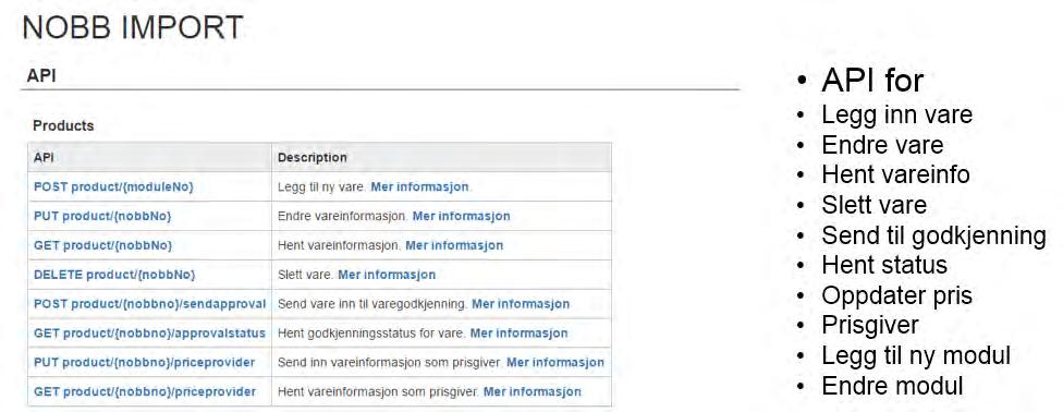 Nye integrasjonstjenester for leverandører For å komme til dokumentasjonen NOBB Import: