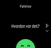 Du kan hoppe over å svare på spørsmålet ved å trykke på midtknappen og legge til hvordan du følte deg senere ved å redigere din Move i Suunto Movescount.