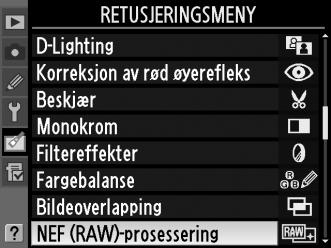 NEF (RAW)-prosessering G-knapp N retusjeringsmeny Lage JPEG-kopier av NEF (RAW)-fotografier. 1 Velg NEF (RAW)-prosessering.