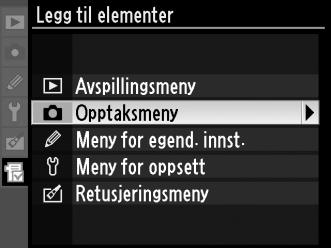 O Min meny/m Siste innstillinger "Min Meny" er en egendefinert meny som gir deg rask tilgang til opp til 20 alternativer fra menyene for