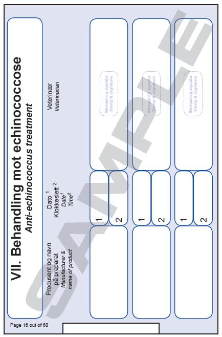 Side 16-45: Behandling mot echinococcose / Anti-echinococcus treatment Gjelder bare for hund. Kolonne nr. 1: Oppgi produsent og navn på preparat.