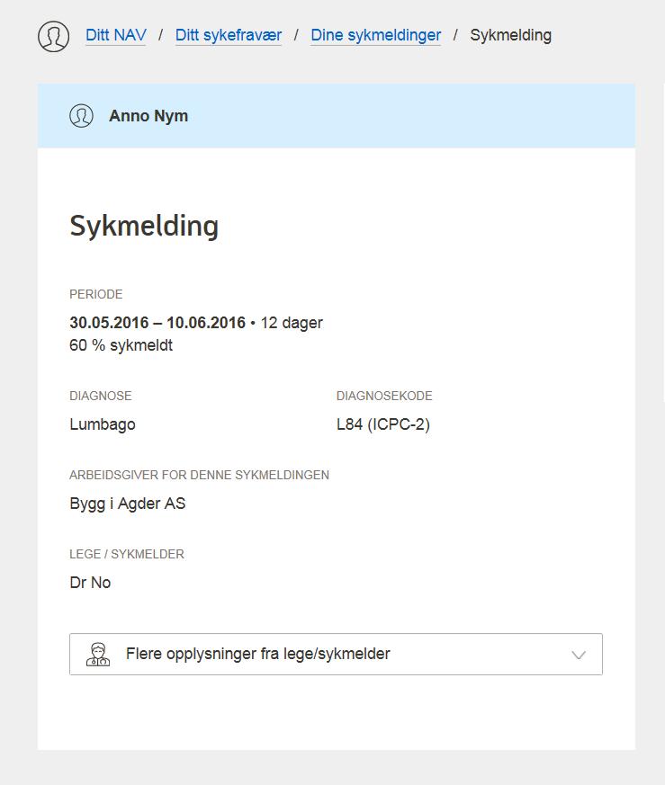 Se sykmeldingen Første release (mai 2016): Den sykmeldte kan logge inn på Ditt NAV og se