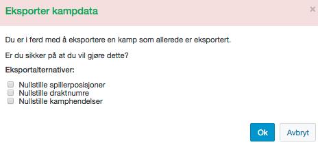 Eksporter kampdata til LIVE Når begge kamptroppene er oppdatert må en eksportere disse til LIVE-admin (programmet en bruker til å plotte LIVE-hendelser med).