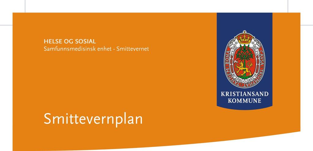 Kvalitetssystemet NIVÅ: 2 KAP. PROSEDYRE 2.1.2 SMITTEVERNPLAN M/ VEDLEGG Nivå :2 Utarbeidet dato: 21.Oktober 1997 Antall sider: 69 Sist revidert dato: 2. februar 2016 Sist Oppdatert: 2.