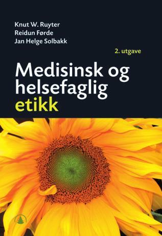 Toverud Sykdomslære Indremedisin, kirurgi og anestesi Denne boken gir en innføring i ulike retninger i medisinsk og helsefaglig etikk som både