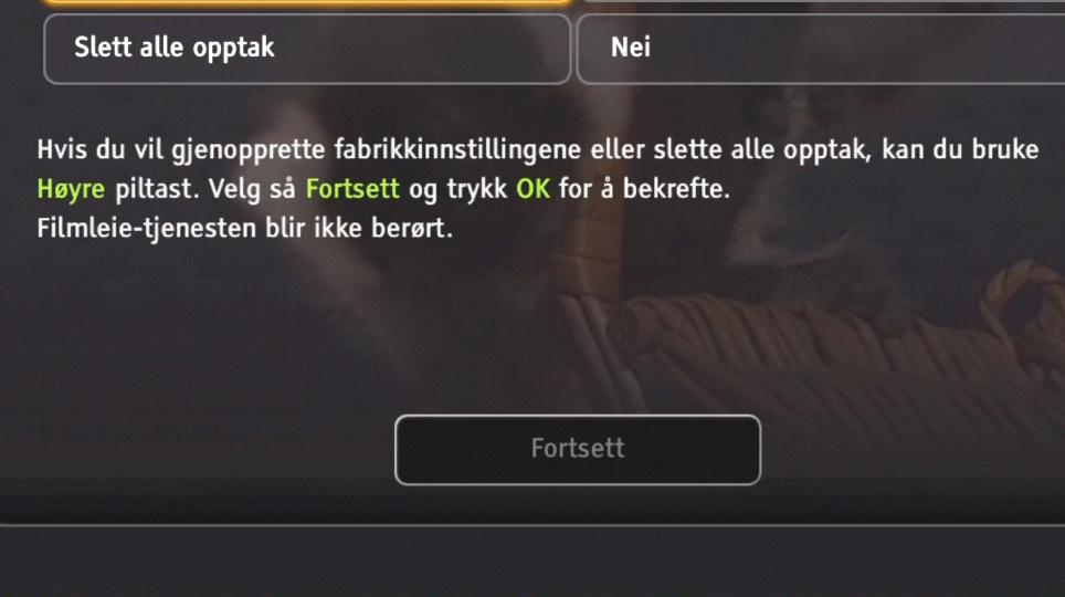 Dette krever imidlertid noe teknisk kunnskap. Trykk [MENU], velg Innstillinger, Installasjon og Fabrikkinnstillinger.