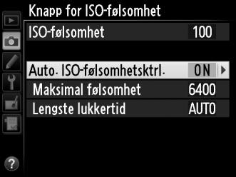 Automatisk ISOfølsomhetskontroll (kun eksponeringskontroll P, S, A og M) Hvis På er valgt for Knapp for ISO-følsomhet > Auto. ISO-følsomhetsktrl.