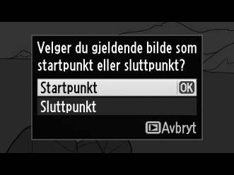 4 Velg Velg start-/sluttpunkt. Marker Velg start-/sluttpunkt og trykk på J. Dialogen til høyre vises; velg om gjeldende bildefelt skal være start- eller sluttpunktet på kopien og trykk på J.