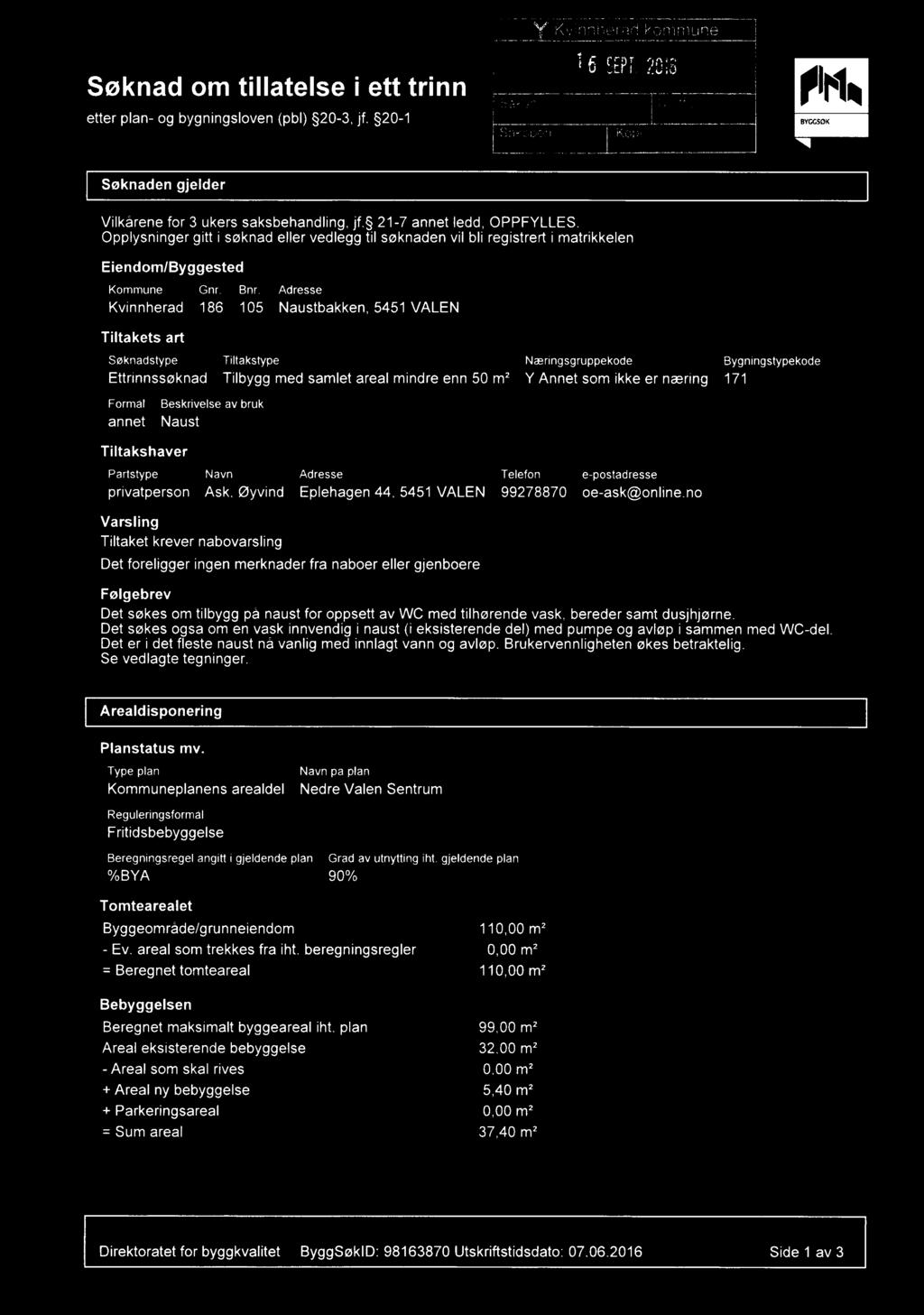 Y Kvinnherad kommune _ I5 SEPl. zms Søknad om tillatelse l ett trinn,.,, _ U O etter plan- og bygningsloven (pbl) 20-3, jf. 20-1 G b ] 335?