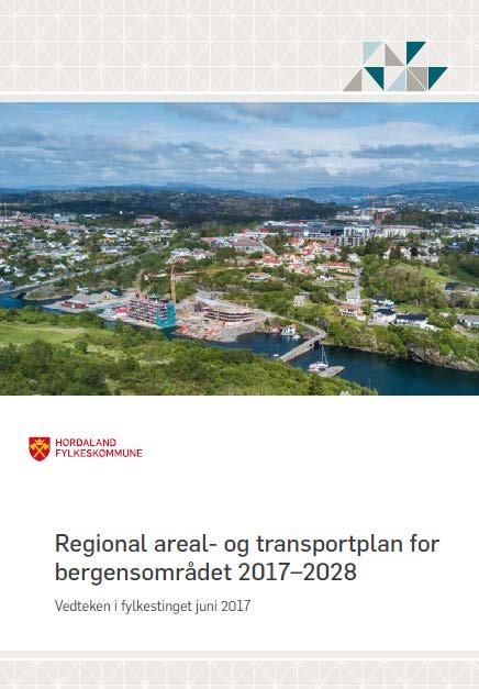 Byvekstavtalen: Arealplanlegging Regional areal- og transportplan for Bergensområdet Regional plan for attraktive senter i